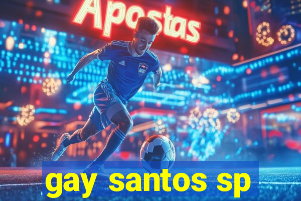 gay santos sp